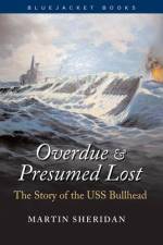 Overdue and Presumed Lost af Martin Sheridan