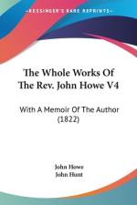 The Whole Works Of The Rev. John Howe V4 af John Howe