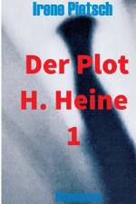 Der Plot H. Heine 1 af Irene Pietsch
