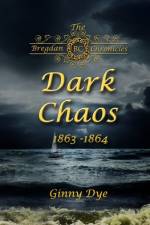 Dark Chaos (# 4 in the Bregdan Chronicles Historical Fiction Romance Series) af Ginny Dye