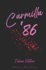 Carmilla '86: Deluxe Edition af Avery Morstan