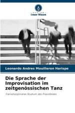 Die Sprache der Improvisation im zeitgenössischen Tanz af Leonardo Andres Mouilleron Harispe