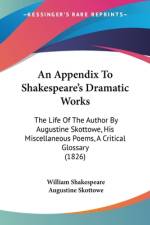 An Appendix To Shakespeare's Dramatic Works af William Shakespeare