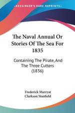 The Naval Annual Or Stories Of The Sea For 1835 af Frederick Marryat