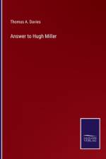 Answer to Hugh Miller af Thomas A. Davies