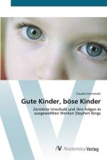 Gute Kinder, böse Kinder af Claudia Gottschalk