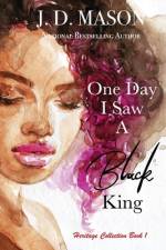 One Day I Saw A Black King af J D Mason