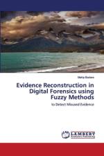 Evidence Reconstruction in Digital Forensics using Fuzzy Methods af Mahip Bartere