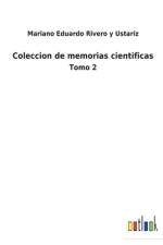 Coleccion de memorias cientificas af Mariano Eduardo Rivero Y Ustariz