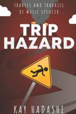 Trip Hazard af Kay Hadashi