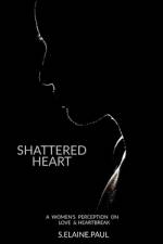 SHATTERED HEART af S. elaine. paul