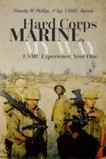 Hard Corps Marine, My Way af Timothy Wynn Phillips