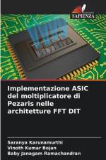 Implementazione ASIC del moltiplicatore di Pezaris nelle architetture FFT DIT af Saranya Karunamurthi
