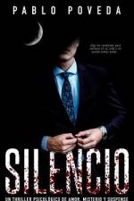 Silencio: Un thriller psicológico de amor, misterio y suspense af Pablo Poveda