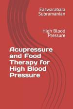 Acupressure and Food Therapy for High Blood Pressure af Easwarabala Subramanian