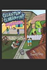 Quantum Quarantine: A Change in the Neighborhood af Joanna D. Mamey
