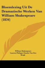 Bloemlezing Uit De Dramatische Werken Van William Shakespeare (1834) af William Shakespeare