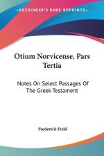 Otium Norvicense, Pars Tertia af Frederick Field