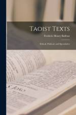 Taoist Texts: Ethical, Political, and Speculative af Frederic Henry Balfour