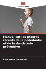 Manuel sur les progrès récents de la pédodontie et de la dentisterie préventive af Bibin Jacob Emmanuel