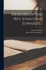 Memoirs of the Rev. Jonathan Edwards .. af Samuel Hopkins