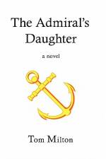 The Admiral's Daughter af Tom Milton