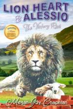 Lion Heart & Alessio: The Victory Ride, Book Four, Mission Gentleness & Self-Control af Megan Joy Chapman