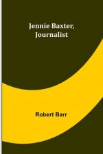 Jennie Baxter, Journalist af Robert Barr