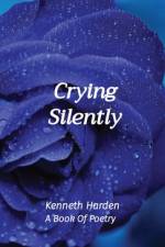 Crying Silently af Kenneth Harden