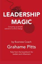 Leadership Magic af Grahame Pitts