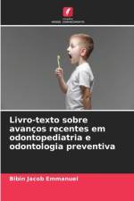 Livro-texto sobre avanços recentes em odontopediatria e odontologia preventiva af Bibin Jacob Emmanuel