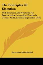The Principles Of Elocution af Alexander Melville Bell