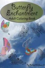 Butterfly Enchantment Adult Coloring Book af Richard G Lowe Jr