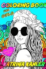 COLORING BOOK for Girls - Inspirational and Motivational af Kaz Campbell
