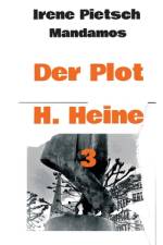Der Plot H. Heine 3 af Irene Pietsch