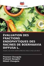 Evaluation Des Fractions Endophytiques Des Racines de Boerhaavia Diffusa L. af Nilesh Chougule