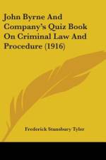 John Byrne And Company's Quiz Book On Criminal Law And Procedure (1916) af Frederick Stansbury Tyler