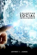 Collective Social Intelligence af Jeffrey I. Jones