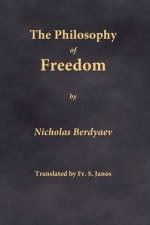 The Philosophy of Freedom af Nicholas Berdyaev