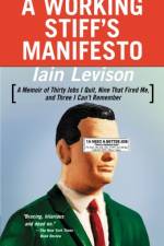 A Working Stiff's Manifesto af Iain Levison