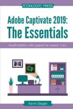Adobe Captivate 2019: The Essentials (4th Edition) af Kevin Siegel