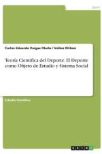 Teoría Científica del Deporte. El Deporte como Objeto de Estudio y Sistema Social af Volker Rittner