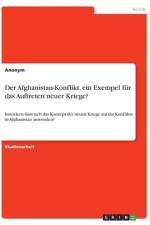 Der Afghanistan-Konflikt, ein Exempel für das Auftreten neuer Kriege? af Anonym