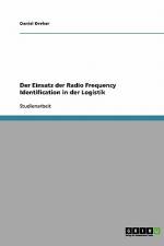 Der Einsatz der Radio Frequency Identification in der Logistik af Daniel Dreher