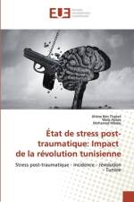 État de stress post-traumatique: Impact de la révolution tunisienne af Jihène Ben Thabet
