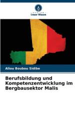 Berufsbildung und Kompetenzentwicklung im Bergbausektor Malis af Aliou Boubou Sidibe
