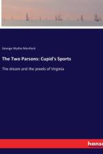 The Two Parsons: Cupid's Sports af George Wythe Munford