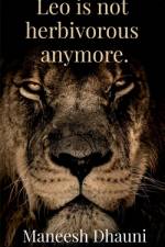 Leo is not herbivorous anymore. af Maneesh Dhauni