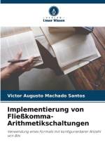 Implementierung von Fließkomma-Arithmetikschaltungen af Victor Augusto Machado Santos