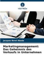 Marketingmanagement: Das Geheimnis des Verkaufs in Unternehmen af Jacques Borel Abada